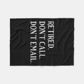 Retired Dont Call Dont Email Retirement Fleece Deken (Voorkant (Horizontaal))