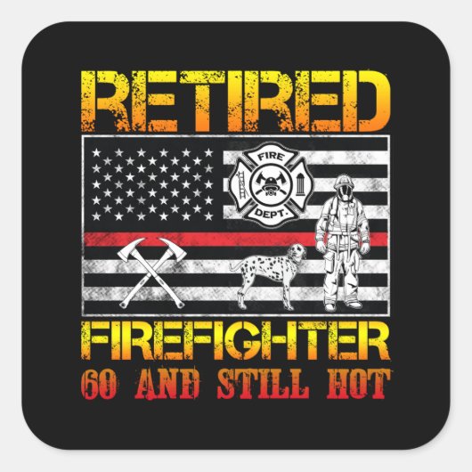 Retired Firefighter 60th Birthday Thin Red Line Vierkante Sticker (Voorkant)