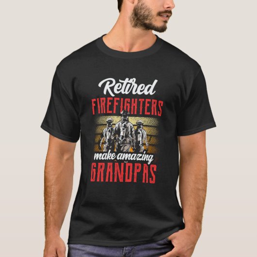 Retired Firefighters Make Amazing Grandpas Firefig T-shirt (Voorkant)