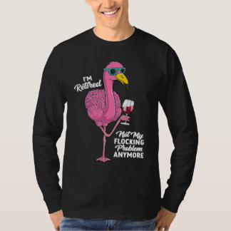 Retired Flamingo Retirement Retiring Party Humor T-shirt