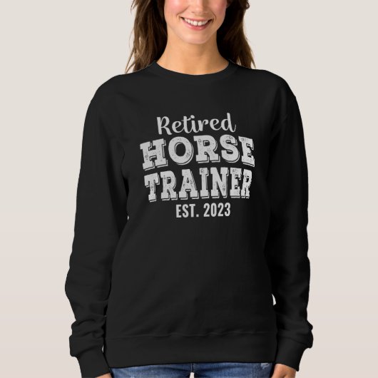Retired Horse Trainer 2023 Retirement Trui (Voorkant)