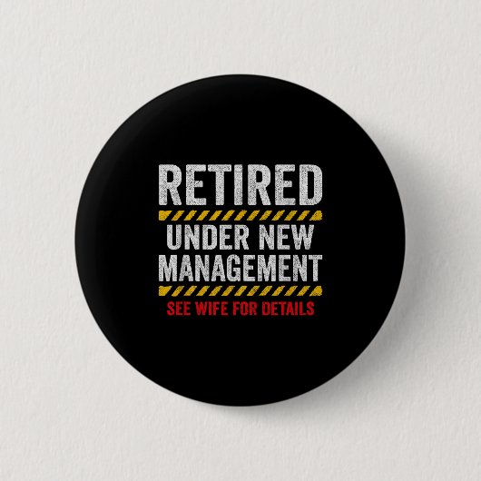Retired Husband - Retirement Party - Funny Retirem Ronde Button 5,7 Cm (Voorkant)