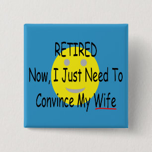 RETIRED "Just need to overhalen Wife" Vierkante Button 5,1 Cm