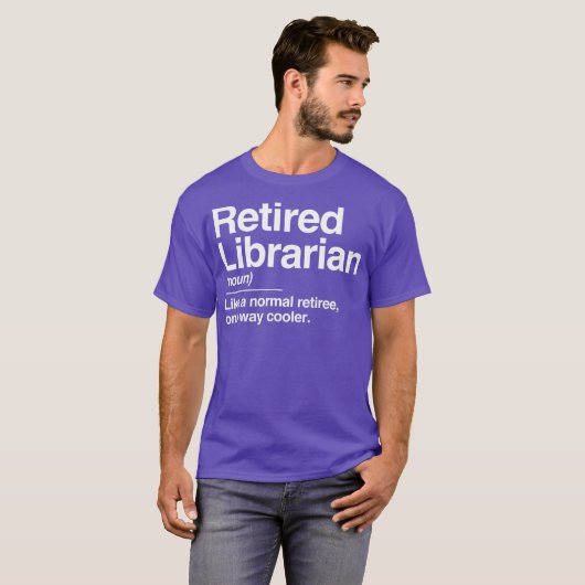 Retired Librarian Definition Normal Only Cooler T-shirt (Voorkant volledig)