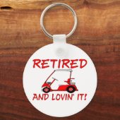 Retired & Lovin Sleutelhanger (Voorkant)