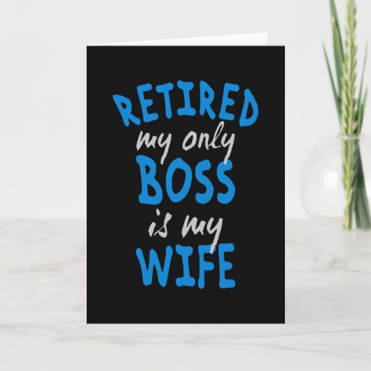 Retired my only boss is my wife kaart (Voorkant)