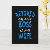 Retired my only boss is my wife kaart (Gele Bloem)