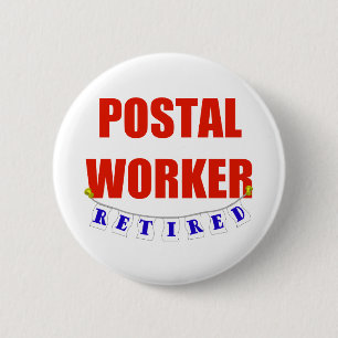 RETIRED POSTAL WORKER RONDE BUTTON 5,7 CM