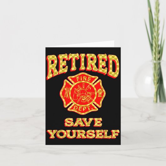 Retired Save Yourself Funny Fireman Retirement Vin Kaart (Voorkant)