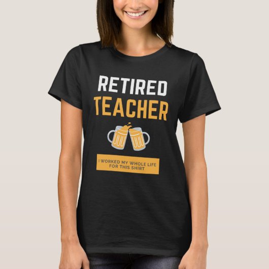 Retired Teacher T-shirt (Voorkant)