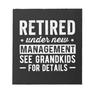 Retired Under New Management see Grandkids Notitieblok