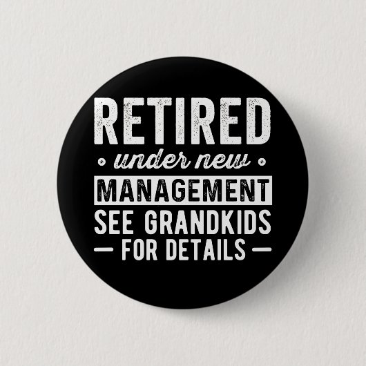 Retired Under New Management see Grandkids Ronde Button 5,7 Cm (Voorkant)