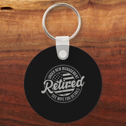 Retired Under New Management See Wife For Details  Sleutelhanger (Voorkant)