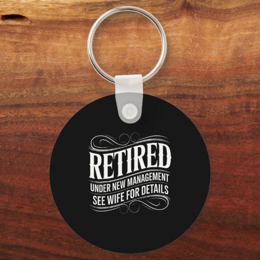 Retired Under New Management See Wife Funny Retire Sleutelhanger (Voorkant)