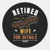 Retired Under New Management See Wife Retirement Ronde Sticker (Voorkant)