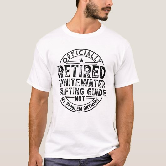 Retired Whitewater Rafting Guide T-shirt (Voorkant)