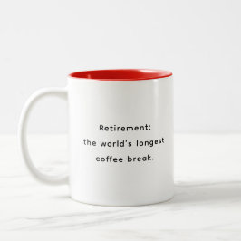 Retirement Funny & Inspirational Quotes Mug Tweekleurige Koffiemok