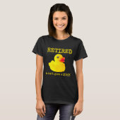 Retirement Funny Retired I Don't Give A Quack Rubb T-shirt (Voorkant volledig)