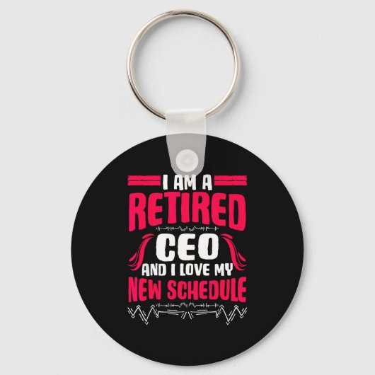 Retirement I'm A Retired Ceo  Sleutelhanger (Voorkant)