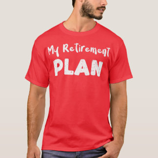 Retirement My Retirement PlanGuitar Sayings Premiu T-shirt