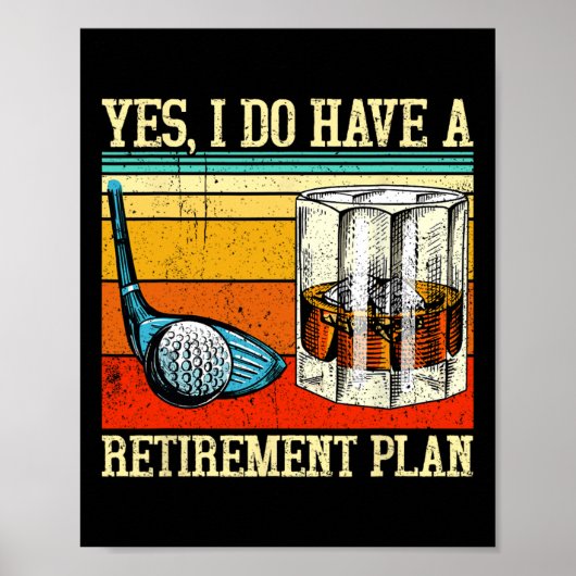 Retirement Plan Golf Bourbon Retired Funny Retiree Poster (Voorkant)