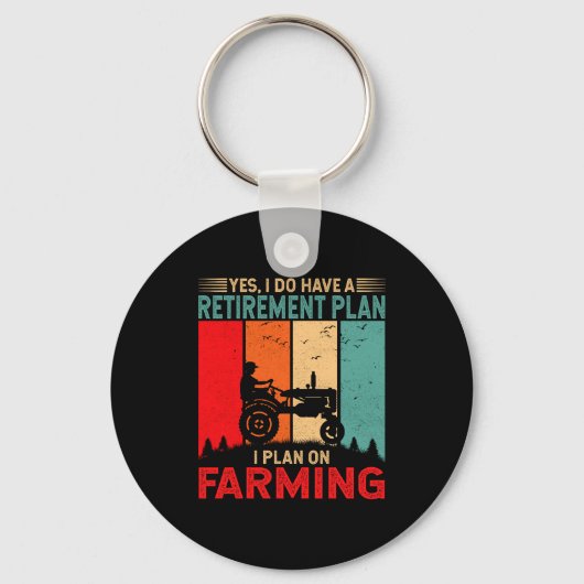 Retirement Plan I Plan On Farming Funny Farmer Sleutelhanger (Voorkant)