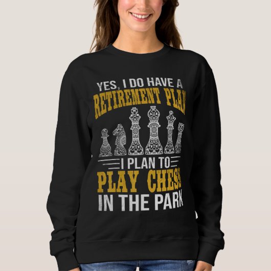 Retirement Plan Play Chess In The Park Funny Chess Trui (Voorkant)