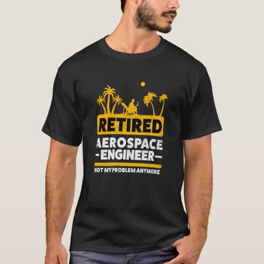 Retirement Retiree Engineering Retired Aerospace E T-shirt (Voorkant)