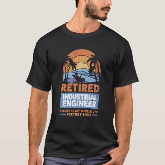 Retirement Retiree Engineering Retired Industrial  T-shirt (Voorkant)
