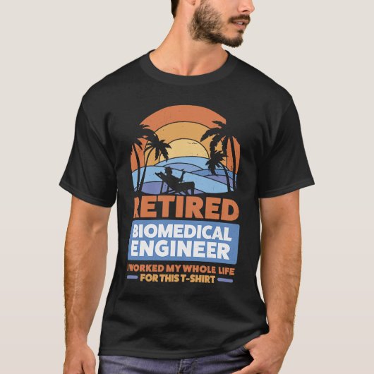 Retirement Retiree Retired Biomedical Engineer  1 T-shirt (Voorkant)