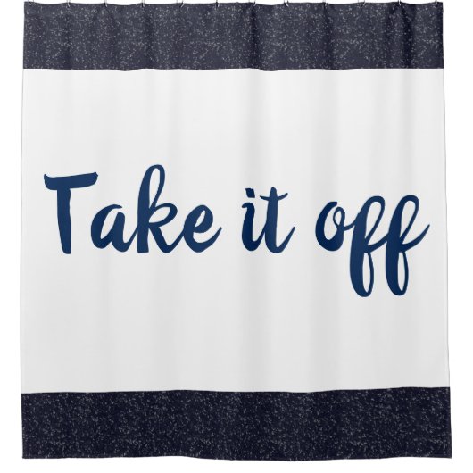 Retirez-le du rideau de douche (Devant)