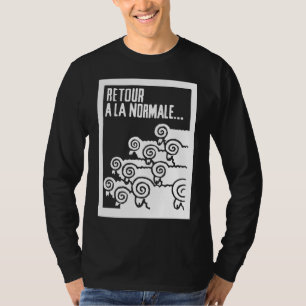 retour ala normale t-shirt