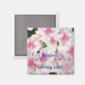 Retraité ! aimant la vie ! Azalées magnets (Recto/Verso)