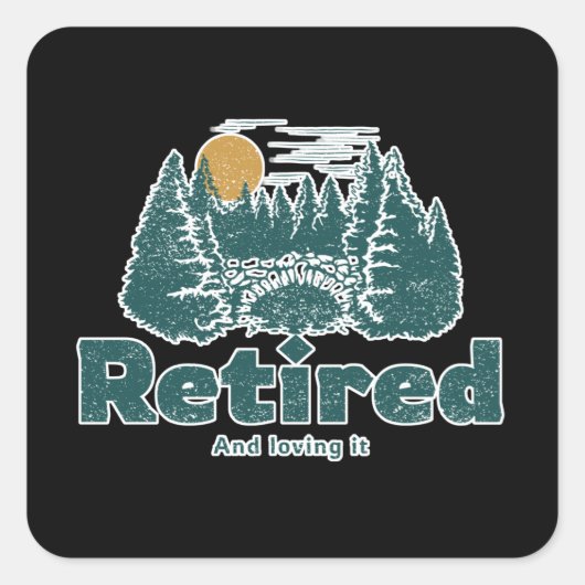 Retraité et l'aimer autocollant carré (Devant)
