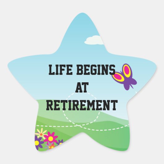 Retraite : "La vie commence à la retraite" Sticker (Devant)