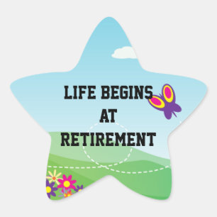 Retraite : "La vie commence à la retraite" Sticker