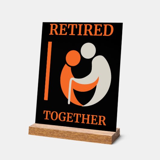 Retraité Together Desk Sign office Cadeau (Angle)