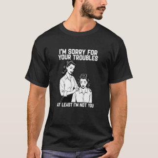 Retro 50s 60s Sarcastische Humor Tenminste Ben Ik T-shirt
