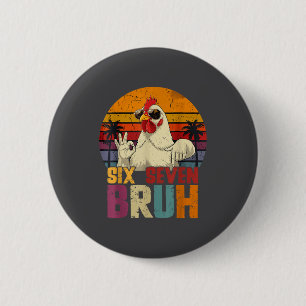 Retro 67 Six Seven Bruh Grappige Kip Met Zonnebril Ronde Button 5,7 Cm