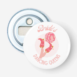 Retro 70's Bride's Dancing Queens Bachelorette Button Flesopener