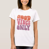 Retro 70's Good Vibes Only T-shirt voor dames (Voorkant)