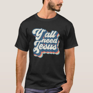 Retro 70s Groovy Y'all heeft Jezus Religion Christ T-shirt