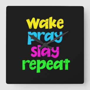 Retro 80's  Neon Sign Wake Pray Slay Herhaal Vierkante Klok