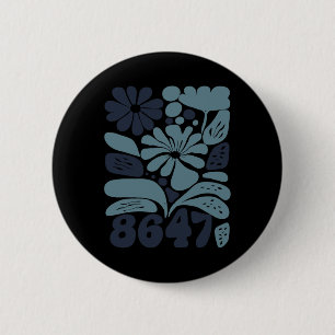 Retro 8647 Subtle Anti Trump 86 47 Bloemen Ronde Button 5,7 Cm