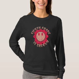 Retro 8th Grade Is Groovy  Face Flower Back To Sch T-shirt