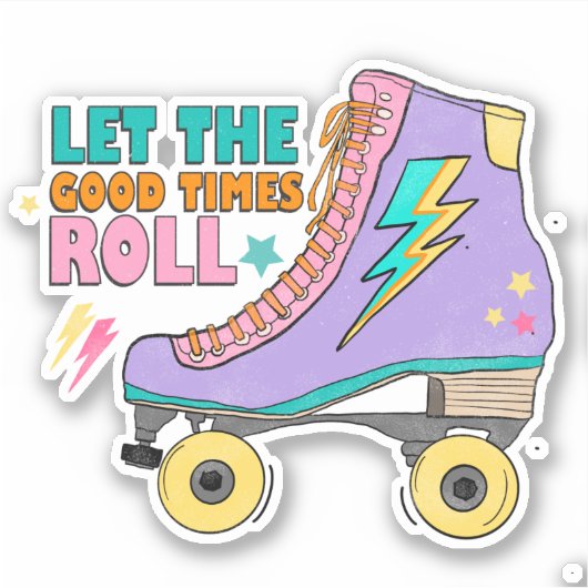 Retro 90's Neon Roller Schaatsen Good Times Roll Sticker (Voorkant)