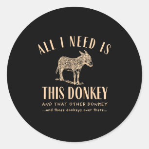 Retro alles wat ik nodig heb is deze ezel en dat a ronde sticker