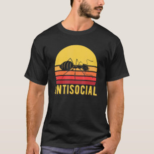 Retro Ant Insect Antisocial Animal Pun T-shirt