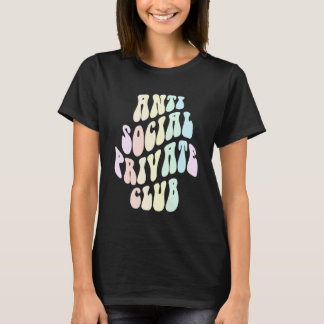 Retro ANTI SOCIAL PRIVATE CLUB Introvert Stay Away T-shirt