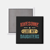 Retro Awesome Like My Daughters Funny Men Dad Fath Magneet (Voorkant / Achterkant)